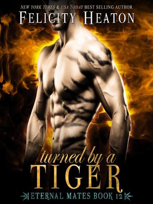 cover image of Turned by a Tiger (Eternal Mates Paranormal Romance Series Book 12)